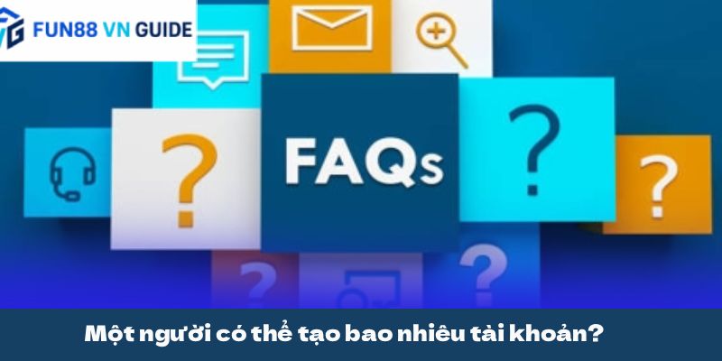 Một người có thể tạo bao nhiêu tài khoản?