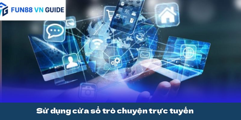 Sử dụng cửa sổ trò chuyện trực tuyến
